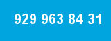 929 963 84 31